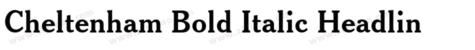 Cheltenham Bold Italic Headline BT字体转换
